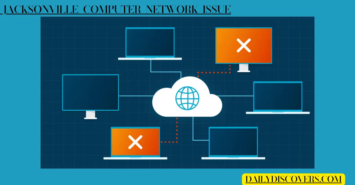 Addressing the Jacksonville Computer Network Issue: Causes and Solutions