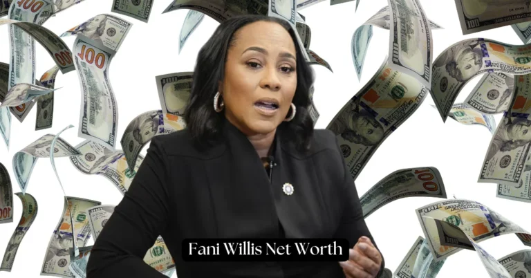 Fani Willis Net Worth: A Closer Look at Her Legal Career and Wealth